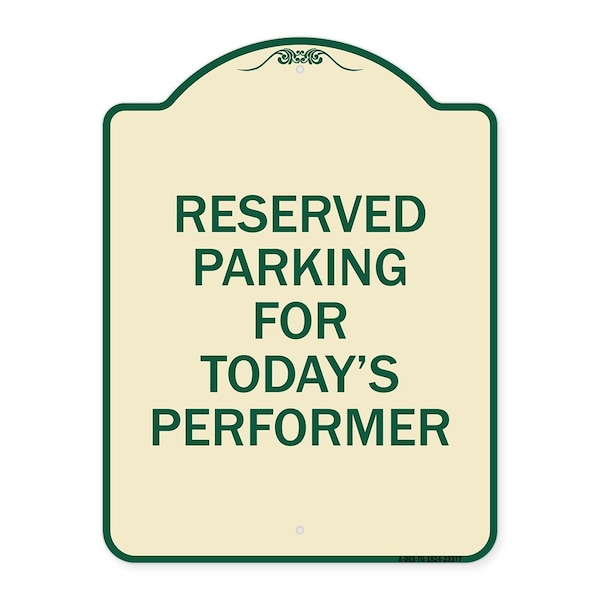 Parking Reserved for Todays Performer Heavy-Gauge Aluminum Sign, 24" x 18", TG-1824-23377